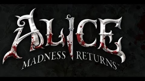 Alice Madness Returns Chapter 4 Part 1