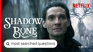 Shadow and Bone - Answers To The Most Searched For Questions | Netflix