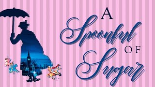 'A Spoonful of Sugar' Lyrics | Disney's "Mary Poppins" Sing Along (Fairy God Heather)