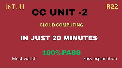 CC UNIT2 cloud computing| In just 20 minutes | 100% PASS | MUST WATCH