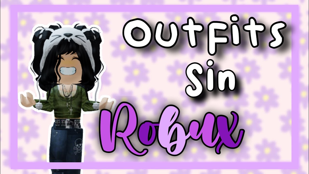 Outfits sin ROBUX// vístete bien sin robux ? - YouTube