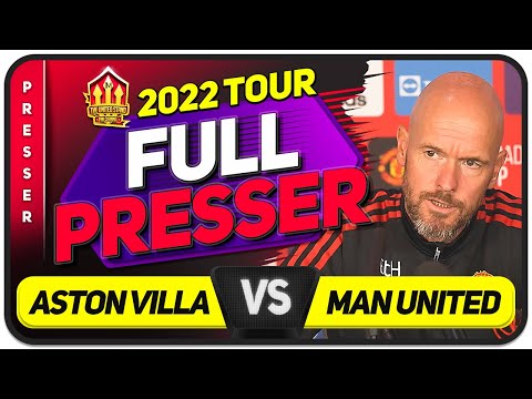 TEN HAG Full Press Conference! Aston Villa vs Manchester United