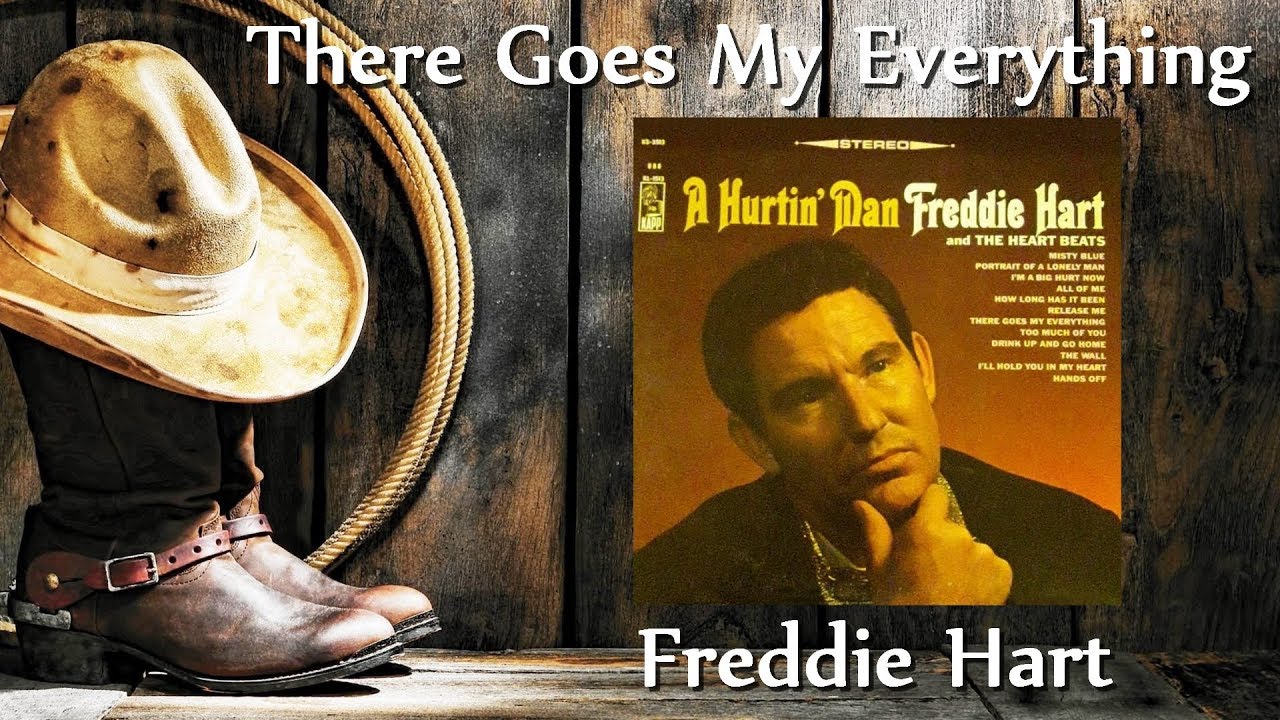 Freddie Hart - There Goes My Everything - YouTube