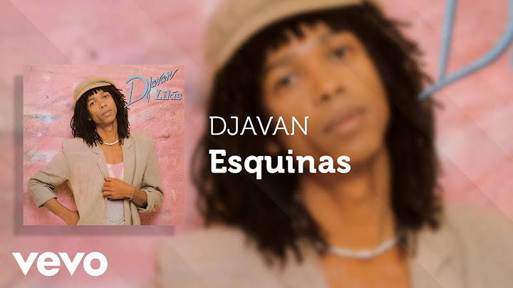 Djavan - Esquinas (Áudio Oficial)