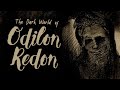 The dark world of odilon redon