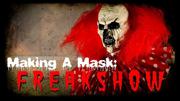 Making a Mask: "Freakshow" - vonJekyllArt