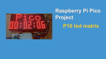 Raspberry Pi Pico P10 led matrix demo | MicroPython