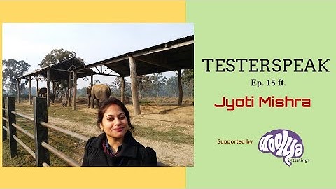 TesterSpeak Episode 15 ft  Jyoti Mishra