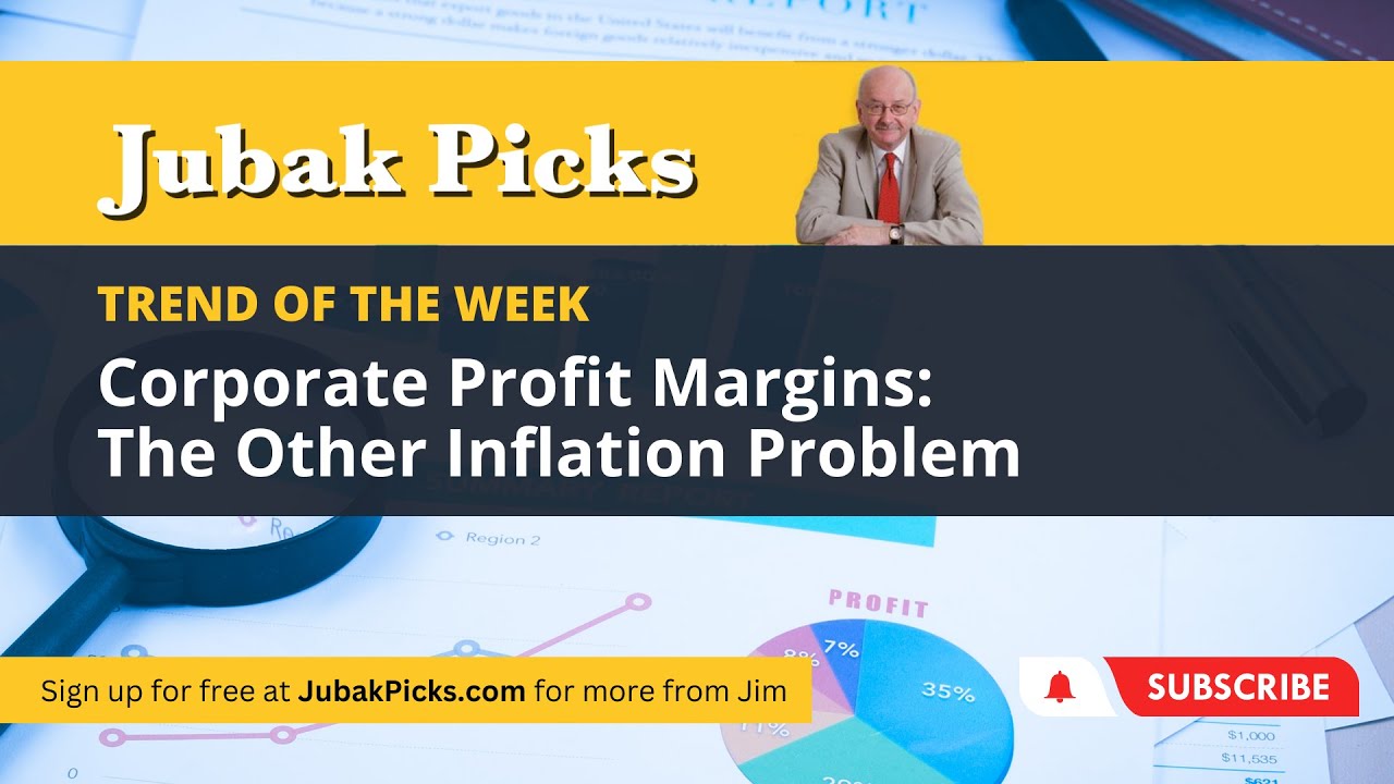 Trend of the Week: Corporate Profit Margins: The Other Inflation ...