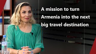A mission to turn Armenia into the next big travel destination