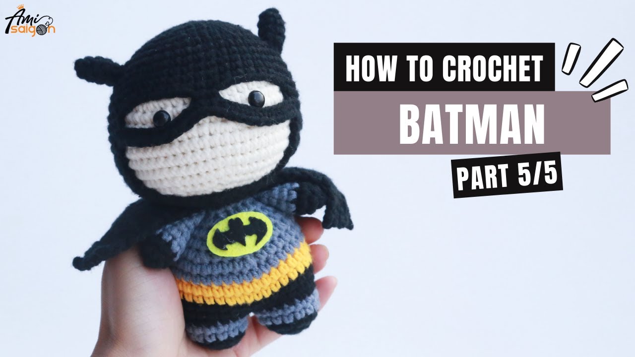 #316 | Batman Hero Amigurumi Free Pattern (5/5) | Amigurumi Super Heroes Tutorial | @AmiSaigon