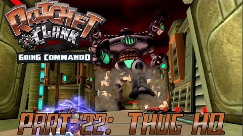 Ratchet & Clank: Going Commando | Part 22: Planet Snivelak - Thug HQ (Ps2/Ps3)