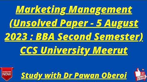 Marketing Management (Unsolved Paper - 5 August 2023 : BBA Second Semester) CCS University Meerut