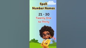 Number Names Spellings 21- 30 |  Numbers Name Twenty one to Thirty 21 - 30