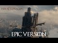 House of the Dragon TRAILER MUSIC OST - EPIC VERSION