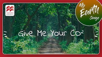 Give Me Your CO2 | My Earth Song | Macmillan Education India