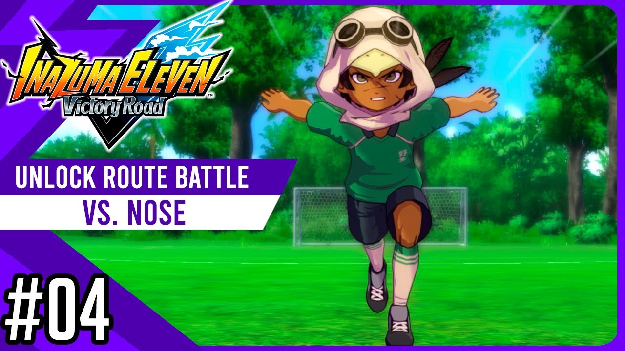 The Inazuma Drop! Nose (Wild) vs My Team | UNLOCK ROUTE #4