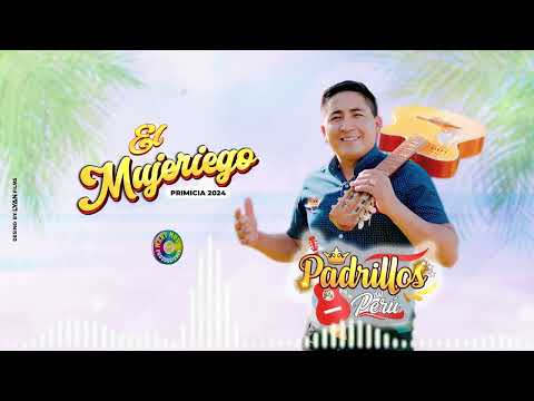 EL MUJERIEGO - LOS PADRILLOS / AUDIO PRIMICIA 2024