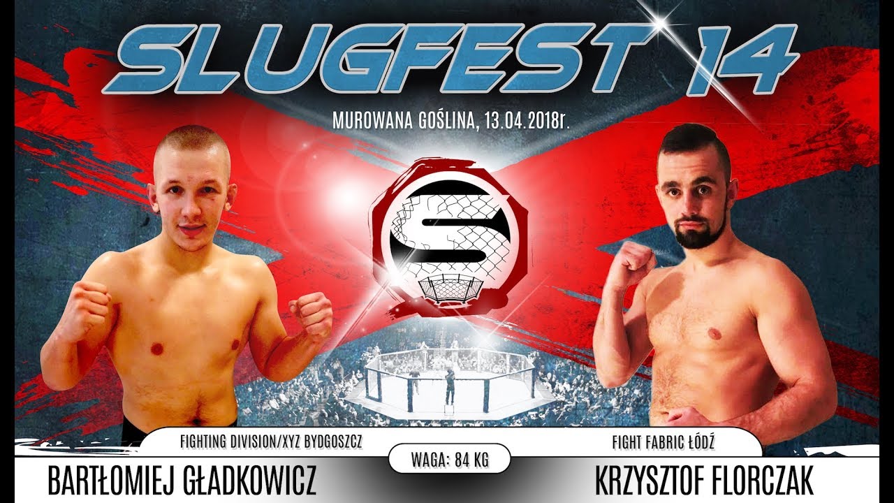 Slugfest 14: Bartłomiej Gładkowicz vs.  Krzysztof Florczak