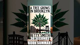 "A Tree Grows in Brooklyn" by Betty Smith - 30 Seconds Summary | #BookSummary #30SecondBooks