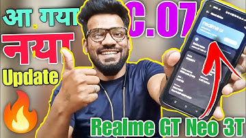 Another Stable Update For Realme GT Neo 3T Just Arrived 💥C.07 With 1.12GB Size😵With Lots Of Lags😐