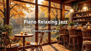 (NO ADS) October Coffee Shop Ambience 🍂 Smooth Piano Jazz Music for Relax, Study & Work