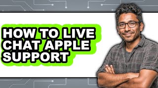 How to Live Chat Apple Support - Step by Step