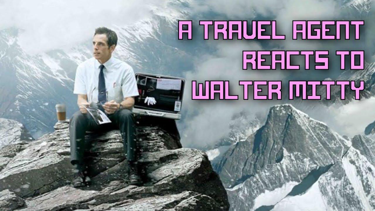 A Travel Agent Reacts to Walter Mitty