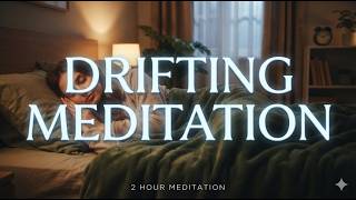 Drift Into 2-Hour Relax Meditation for Restful Mind | ANXIETY DROP | YOGA | CHANTING | Sleep.