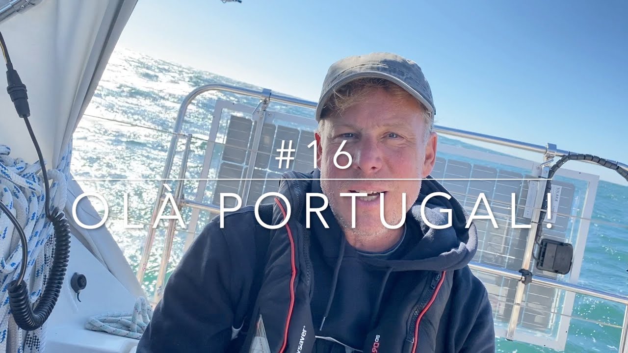 16 -  Geschafft! Portugal unter Segeln! | HAFENKINO.blog