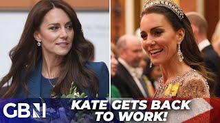 Kate's BACK to work! | Palace sources say Princess could also appear at upcoming Royal event