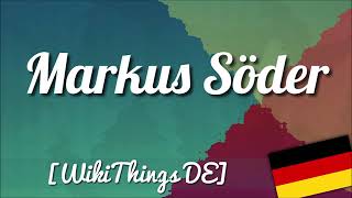 Markus Söder -  [WikiThings DE]