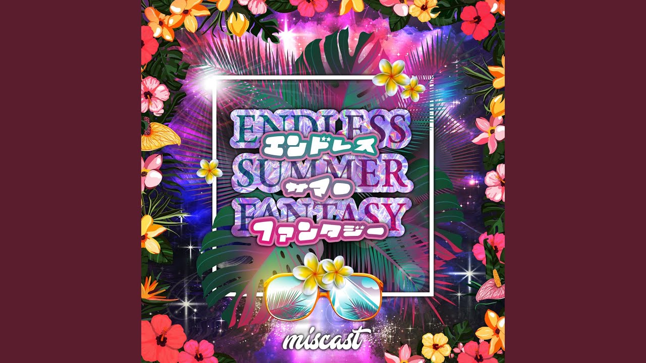 ENDLESS SUMMER FANTASY
