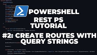 PowerShell RestPS Tutorial #2 - Create API Routes (Using query strings)