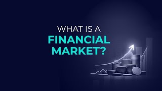 What is Financial Market? | Types of Financial Markets