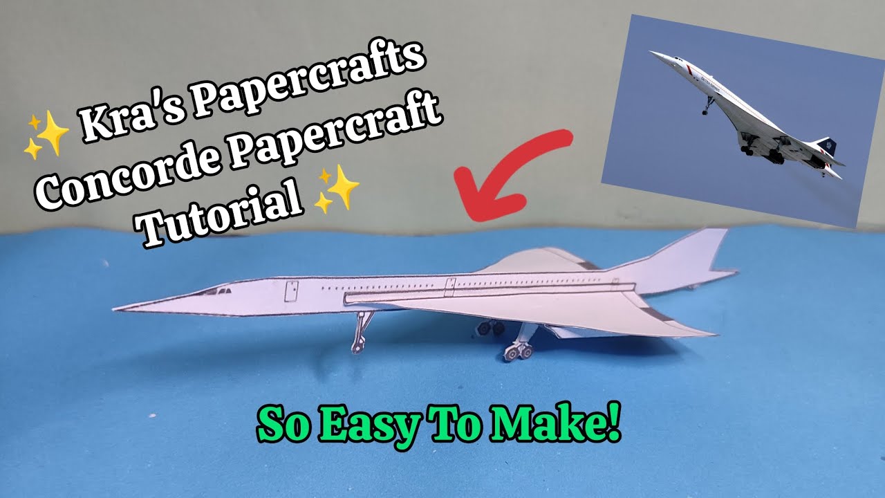 Kra's Papercrafts Concorde Papercraft Tutorial | Kra's Papercrafts