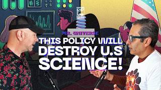 This Policy Will Likely Destroy US Science! | Mr. Universe