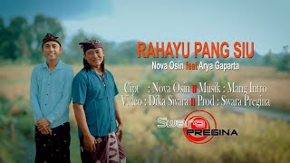 Rahayu Pang Siu - Nova Osin ft  Arya Gaparta ( Musik Video)