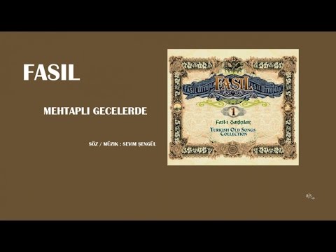 Fasıl - Mehtaplı Gecelerde Hep Seni Andım (Official Audio)