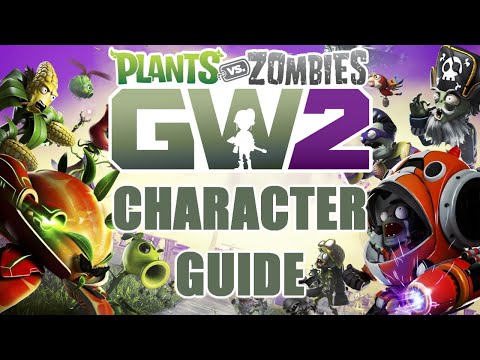 Plants vs. Zombies: Garden Warfare 2 - Character Guide!