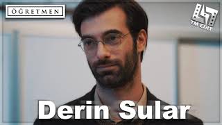 Öğretmen Müzik - Derin Sular