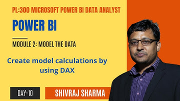 Get Ready For PL 300 Power BI Exam |Module-2|Create model calculations by using DAX #Day-10