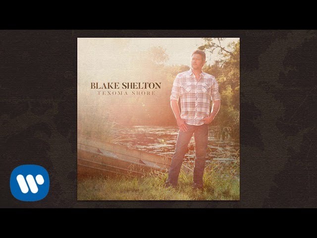 Blake Shelton - Got The T-shirt