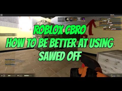 Roblox Cbro Tips Tricks How To Be Better At Using The Sawed Off Youtube - roblox cbro update