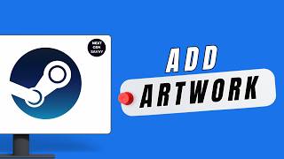 How to Add Artwork in Steam on PC