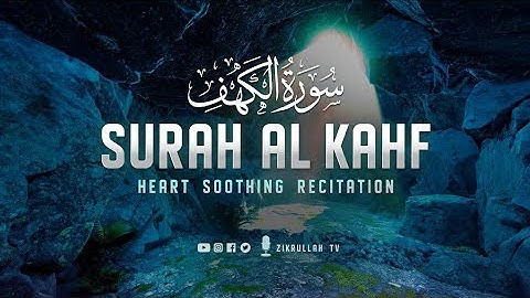 Very calming recitation of Surah AL KAHF (the Cave) سورة الكهف ⋮ Zikrullah TV