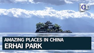 Erhai - Heaven of Artists and Poets | Amazing Places in China