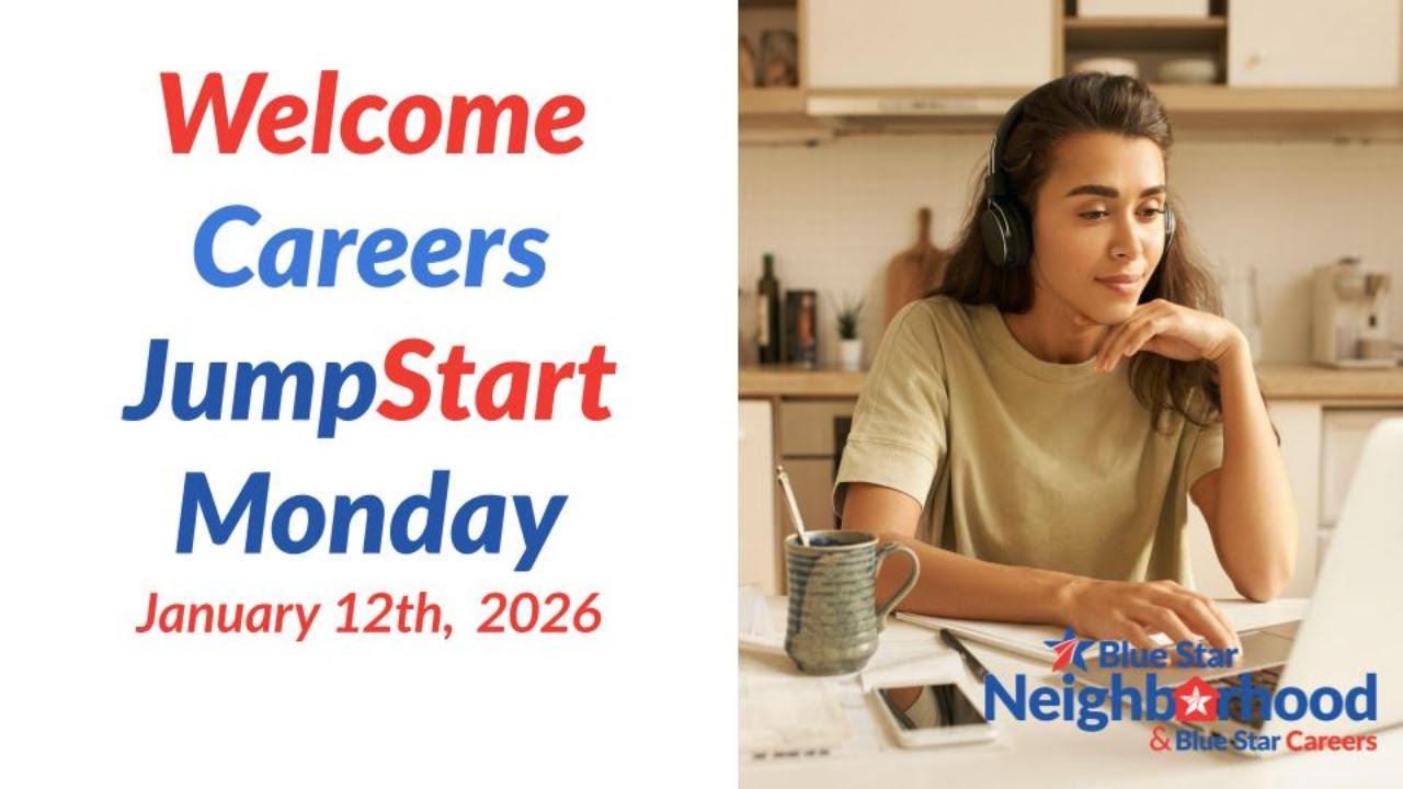 1.12.26 - Blue Star Careers JumpStart Mondays!