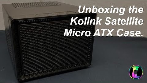 Kolink Satellite Mini-ITX Review: Unboxing, Quality & Features.
