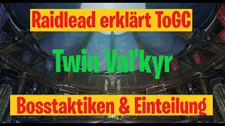ToGC Raidtalk - Twin Valkyr